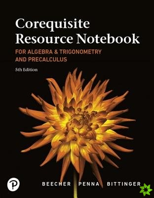 Corequisite Resource Notebook for Algebra and Trigonometry and Precalculus