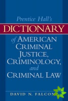 Dictionary of American Criminal Justice, Criminology and Law