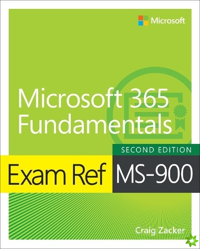 Exam Ref MS-900 Microsoft 365 Fundamentals