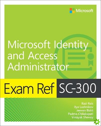 Exam Ref SC-300 Microsoft Identity and Access Administrator