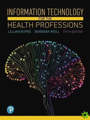 Information Technology for the Health Professions