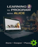 Learning to Program with Alice (w/ CD ROM)