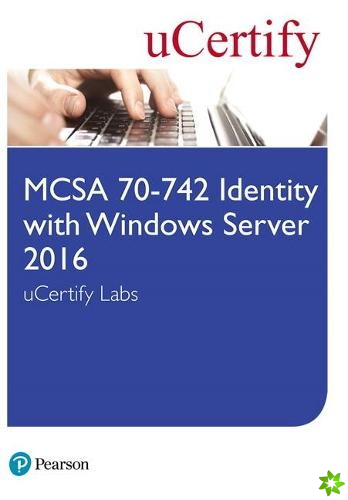 MCSA 70-742 Identity with Windows Server 2016 uCertify Labs Access Card