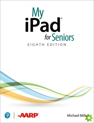 My iPad for Seniors (covers all iPads running iPadOS 14)