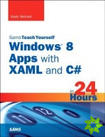 Sams Teach Yourself Windows 8 Apps with XAML and C# in 24 Hours