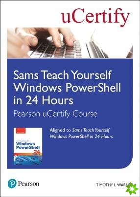 Sams Teach Yourself Windows PowerShell in 24 Hours Pearson uCertify Course Student Access Card