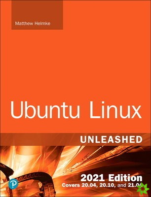 Ubuntu Linux Unleashed 2021 Edition