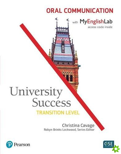University Success Oral Communication, Transition Level, with MyLab English
