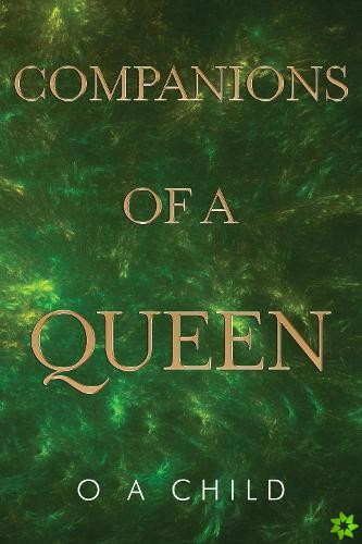 Companions Of A Queen