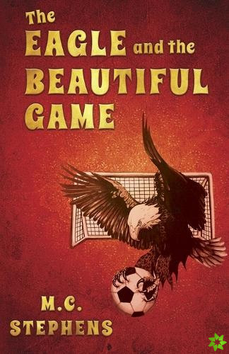 Eagle and the Beautiful Game
