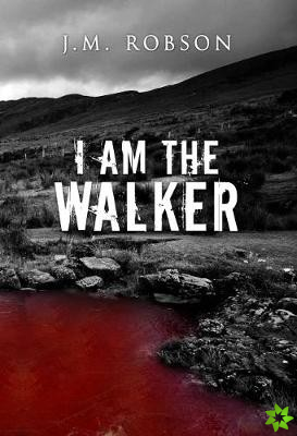 I Am the Walker