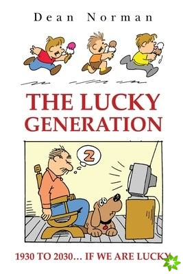 Lucky Generation 1930 to 2030 if We are Lucky