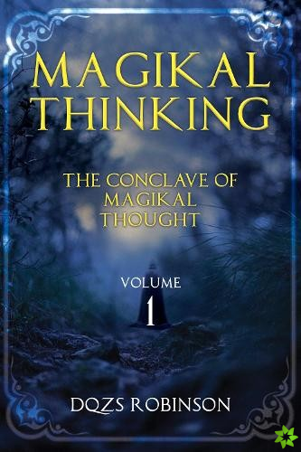 Magikal Thinking Volume 1