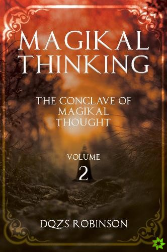 Magikal Thinking Volume 2