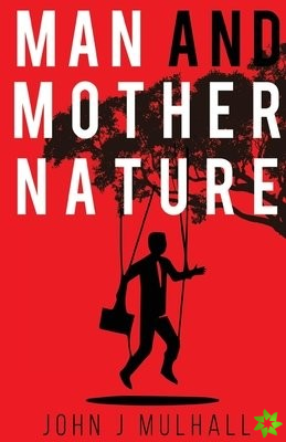 Man and Mother Nature