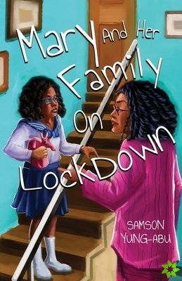 Mary and Her Family on Lockdown