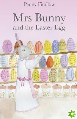 Mrs Bunny and the Easter Egg