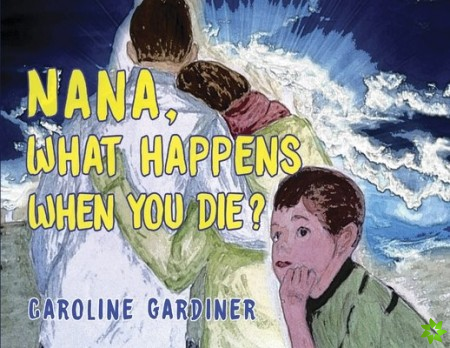 Nana, What Happens When You Die?