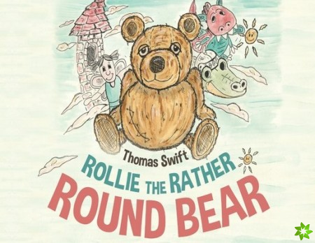 Rollie the Rather Round Bear