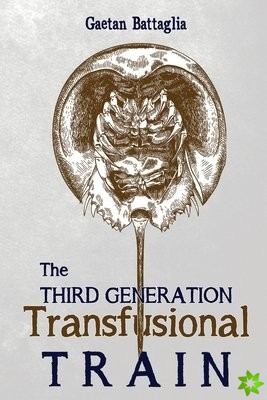Third Generation Transfusional Train