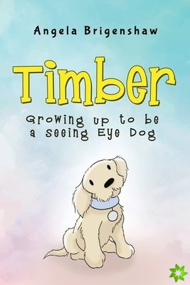 Timber - Growing up to be a Seeing Eye Dog