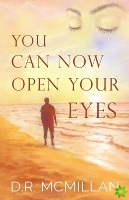 You Can Now Open Your Eyes