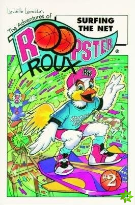 Adventures of Roopster Roux, The