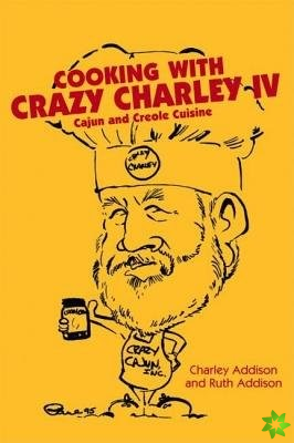 Cooking with Crazy Charley IV