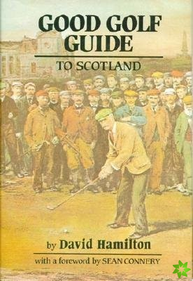 Good Golf Guide to Scotland
