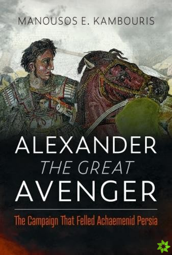 Alexander the Great Avenger