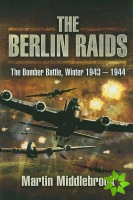 Berlin Raids: the Bomber Battle, Winter 1943-1944