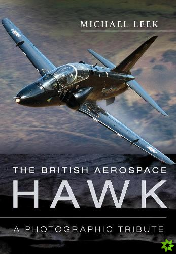 British Aerospace Hawk: A Photographic Tribute