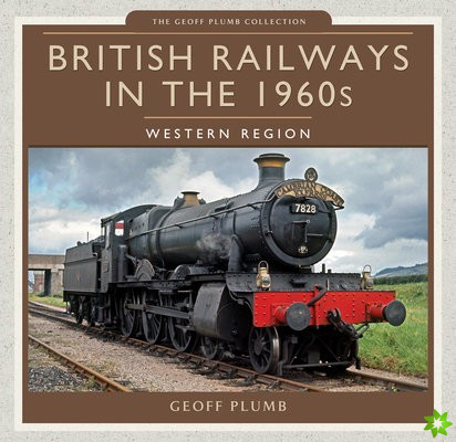 British Railways in the 1960s: Western Region