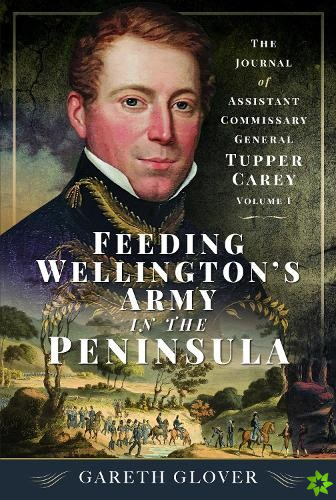 Feeding Wellingtons Army in the Peninsula