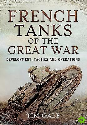 French Tanks of the Great War