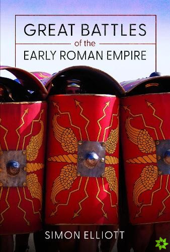 Great Battles of the Early Roman Empire