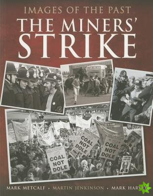Images of the Past: The Miners' Strike