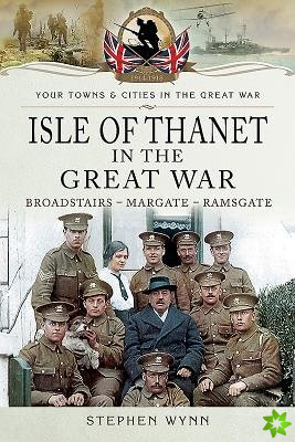 Isle of Thanet in the Great War