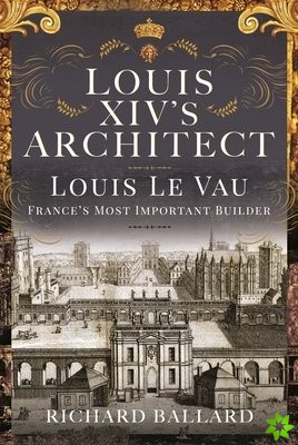 Louis XIV's Architect