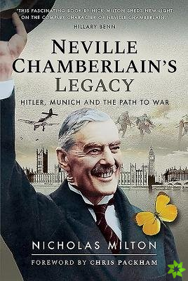 Neville Chamberlain's Legacy