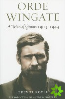 Orde Wingate: A Man of Genius, 1903-1944