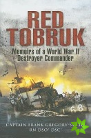 Red Tobruk: Memoirs of a World War Ii Destroyer Commander