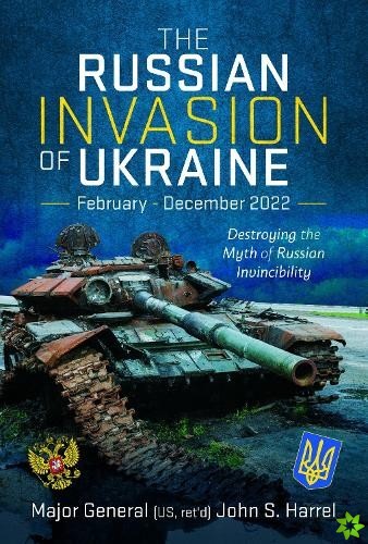 Russian Invasion of Ukraine, February - December 2022