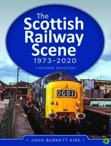 Scottish Railway Scene 1973-2020