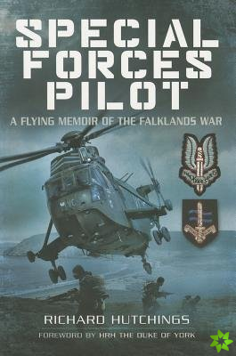 Special Forces Pilot: A Flying Memoir of the Falkland War