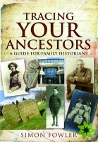 Tracing Your Ancestors: A Guide for Family Historians