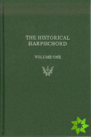 Historical Harpsichord, Vol. 1: Hubbard, Dowd, and Page - A Monograph Series in Honor of Frank Hubbard (1)