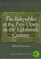 Bals Publics at The Paris Opera in the Eighteenth Century