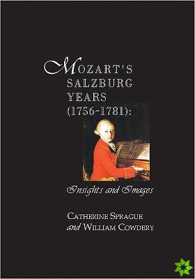 Mozart's Salzburg Years [1756-1781]