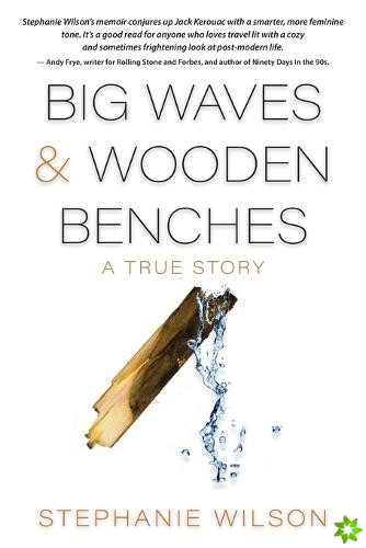 Big Waves & Wooden Benches